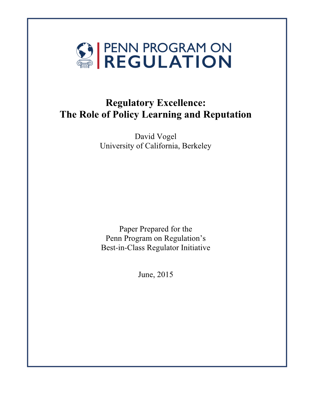 Regulatory Excellence: the Role of Policy Learning and Reputation