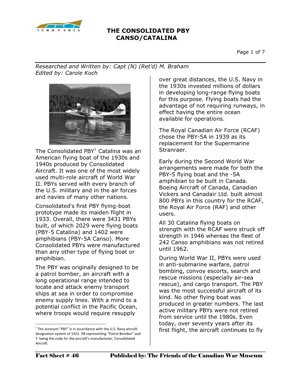 Fact Sheet # 46 Published By: the Friends of the Canadian War Museum