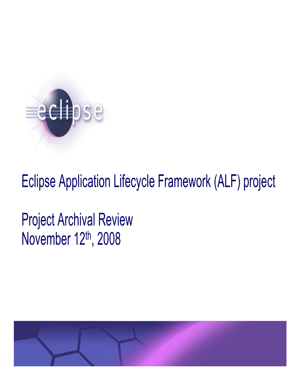 (ALF) Project Project Archival Review November 12Th, 2008