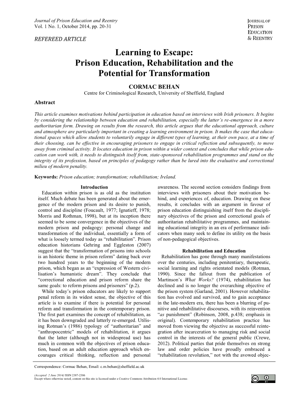 Prison Education, Rehabilitation and the Potential for Transformation CORMAC BEHAN Centre for Criminological Research, University of Sheffield, England Abstract