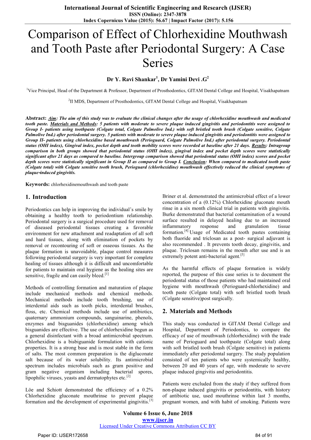 Comparison of Effect of Chlorhexidine Mouthwash and Tooth Paste After Periodontal Surgery: a Case Series