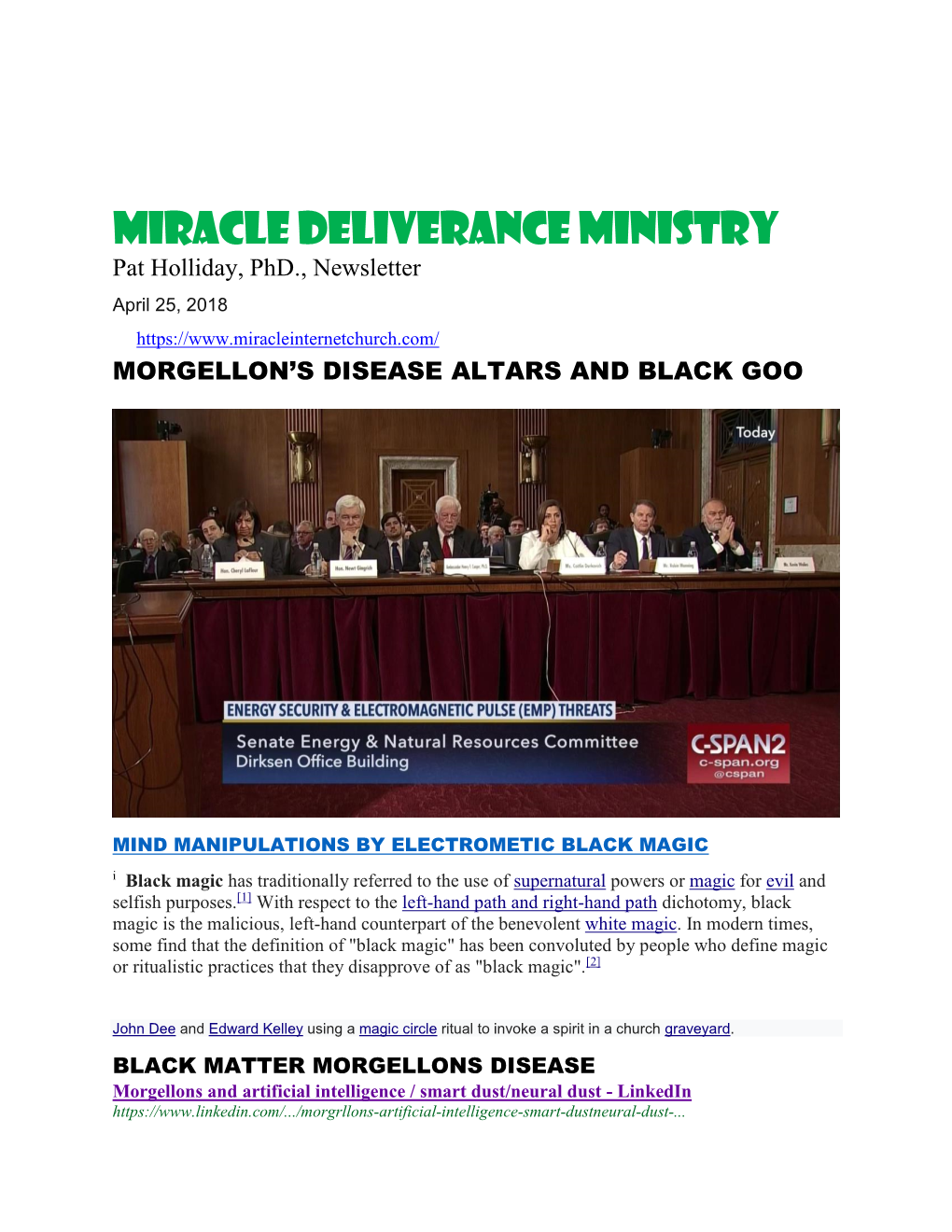 Miracle Deliverance Ministry Pat Holliday, Phd., Newsletter April 25, 2018 MORGELLON’S DISEASE ALTARS and BLACK GOO