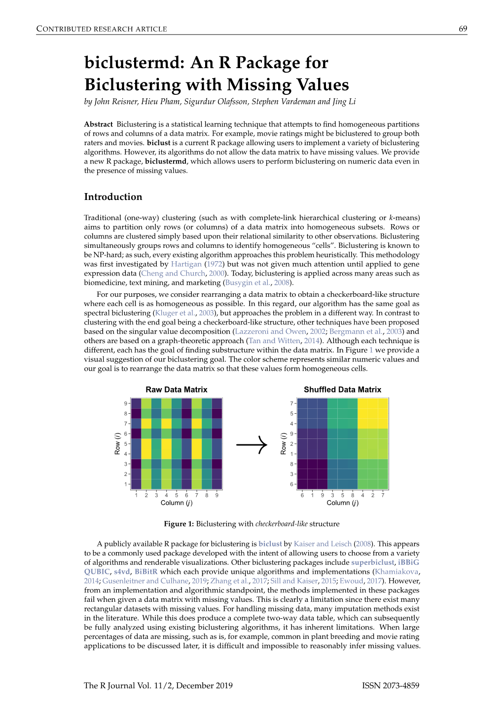 Biclustermd: an R Package for Biclustering with Missing Values by John Reisner, Hieu Pham, Sigurdur Olafsson, Stephen Vardeman and Jing Li