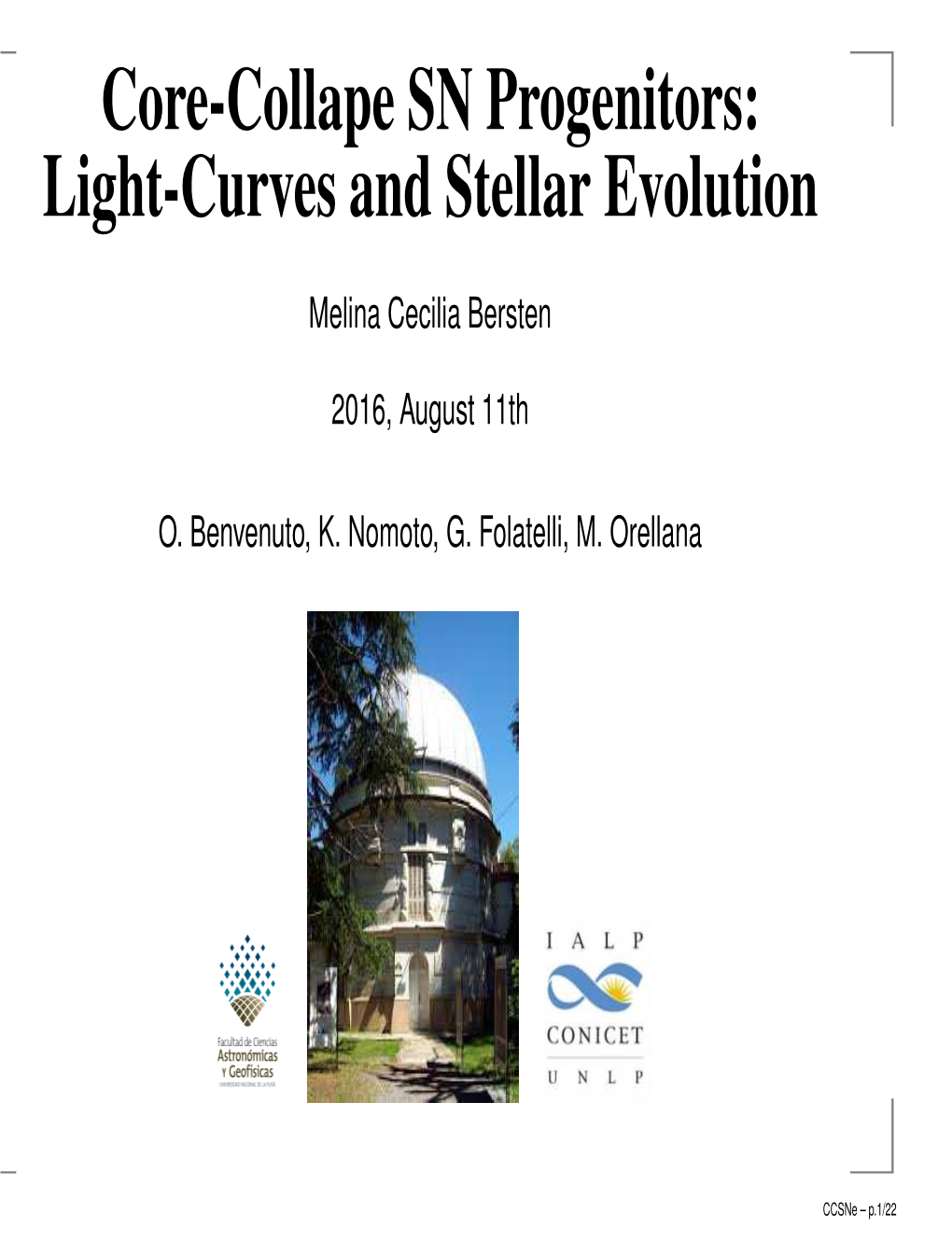 Core-Collape SN Progenitors: Light-Curves and Stellar Evolution