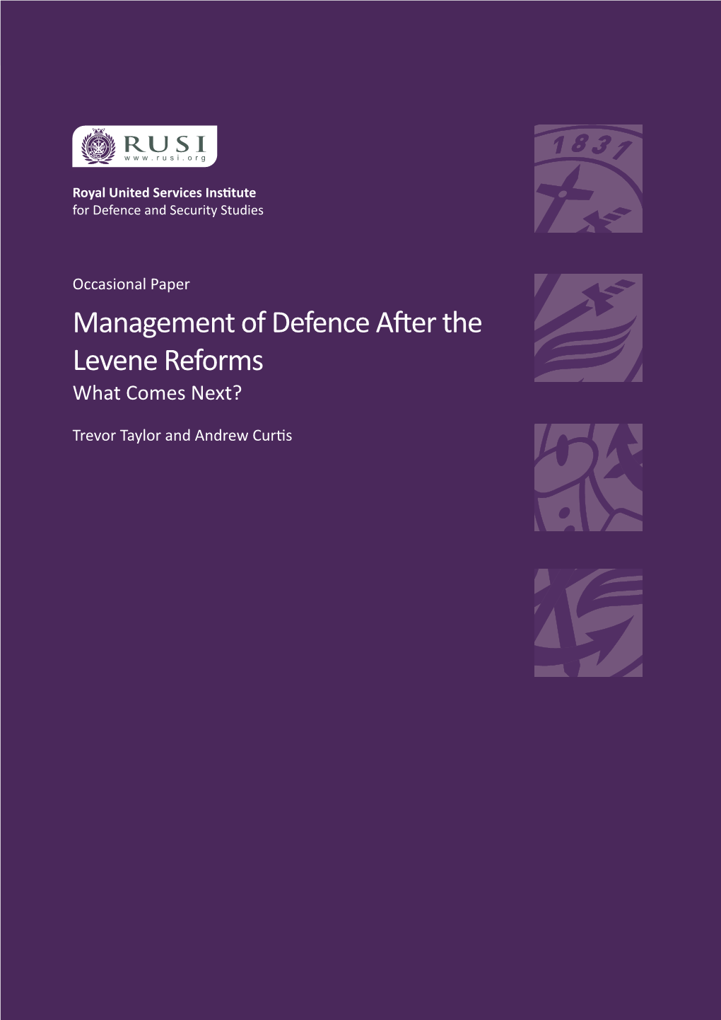 Management of Defence After the Levene Reforms What Comes Next?