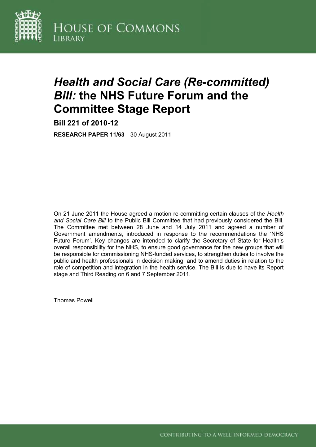 Health and Social Care (Re-Committed) Bill: the NHS Future Forum and the Committee Stage Report Bill 221 of 2010-12 RESEARCH PAPER 11/63 30 August 2011