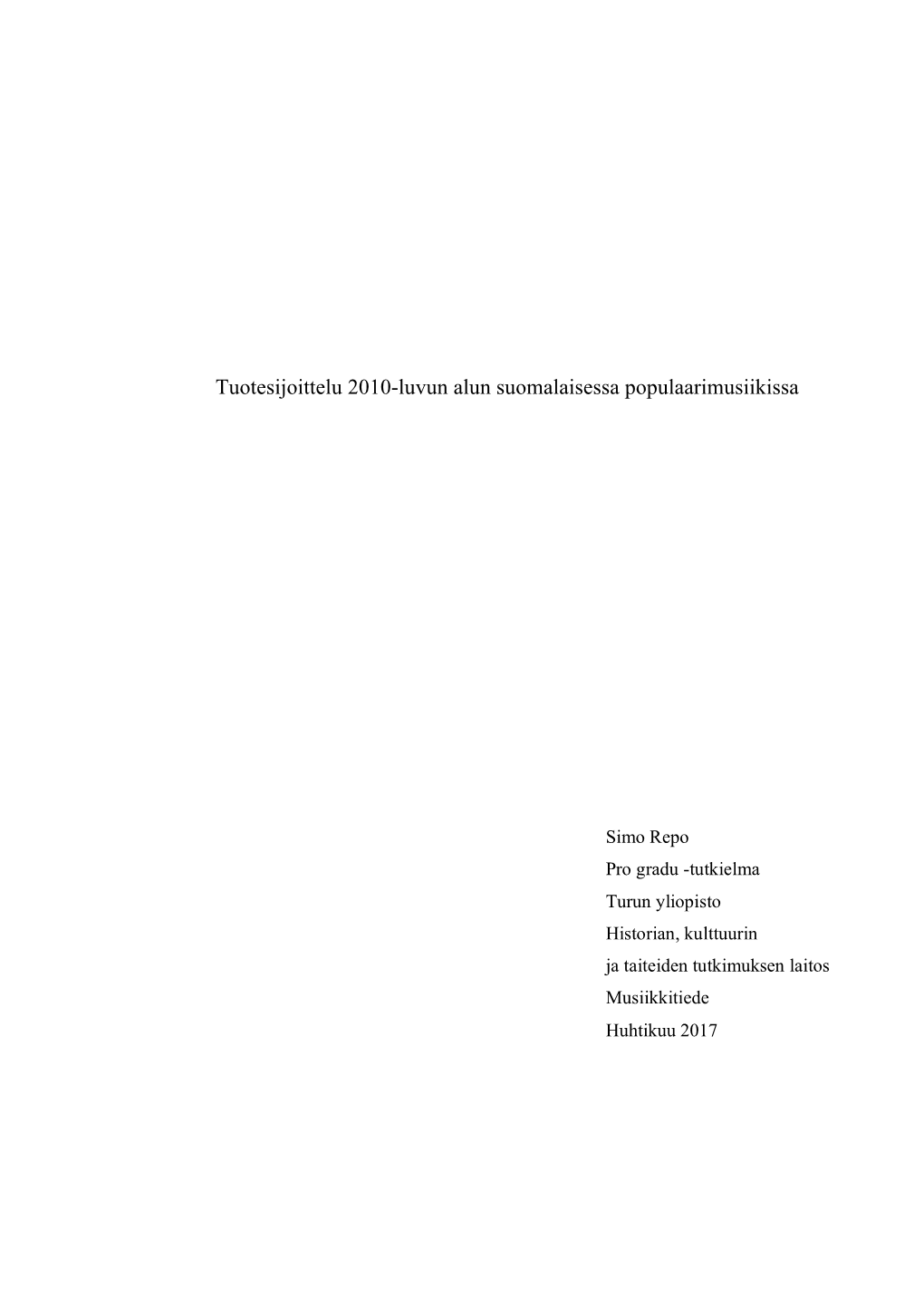 Tuotesijoittelu 2010-Luvun Alun Suomalaisessa Populaarimusiikissa