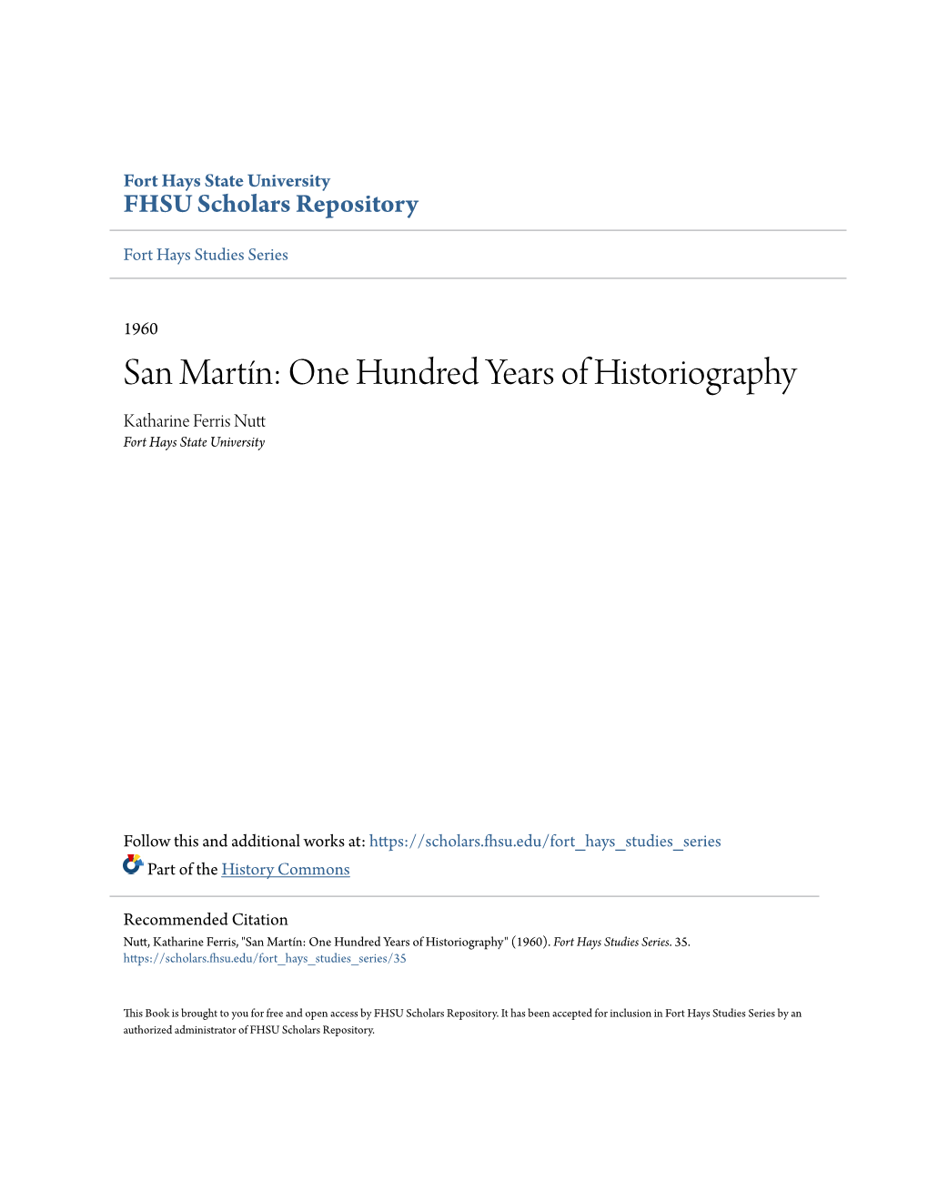 San Martín: One Hundred Years of Historiography Katharine Ferris Nutt Fort Hays State University