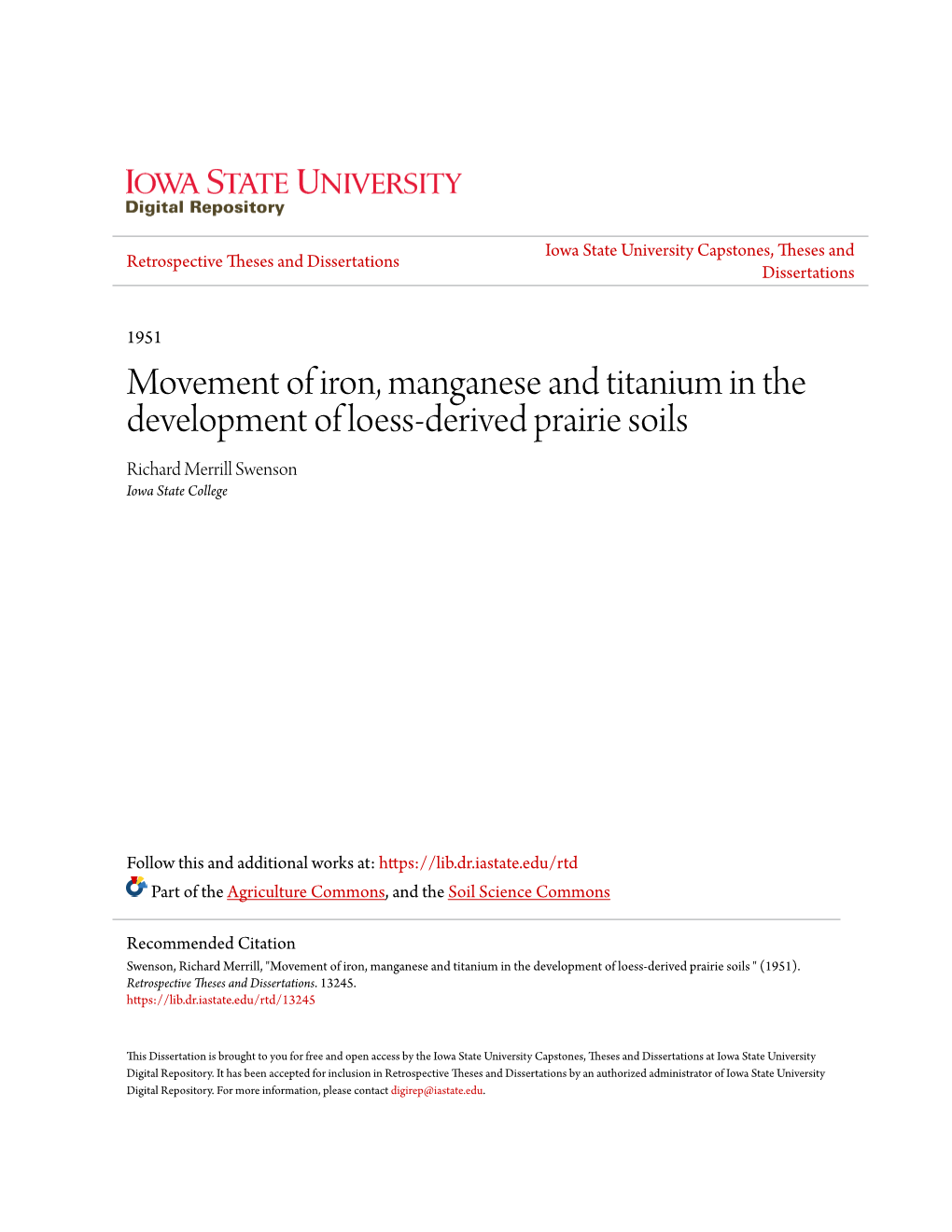 Movement of Iron, Manganese and Titanium in the Development of Loess-Derived Prairie Soils Richard Merrill Swenson Iowa State College