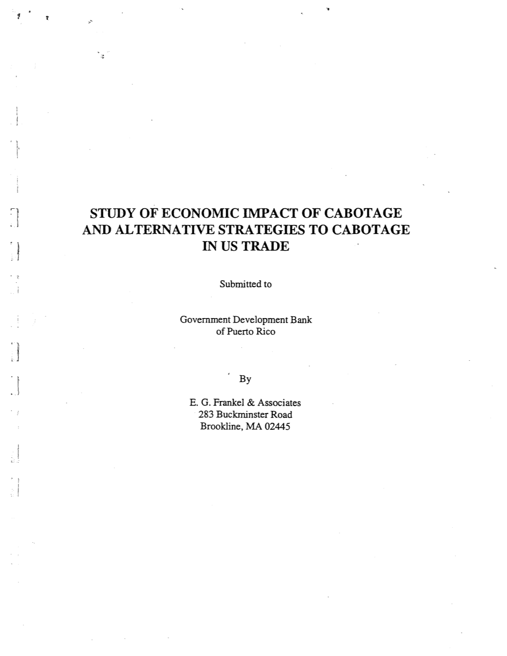 Study of the Economic Impact of Cabotage, and Alternative Strategies
