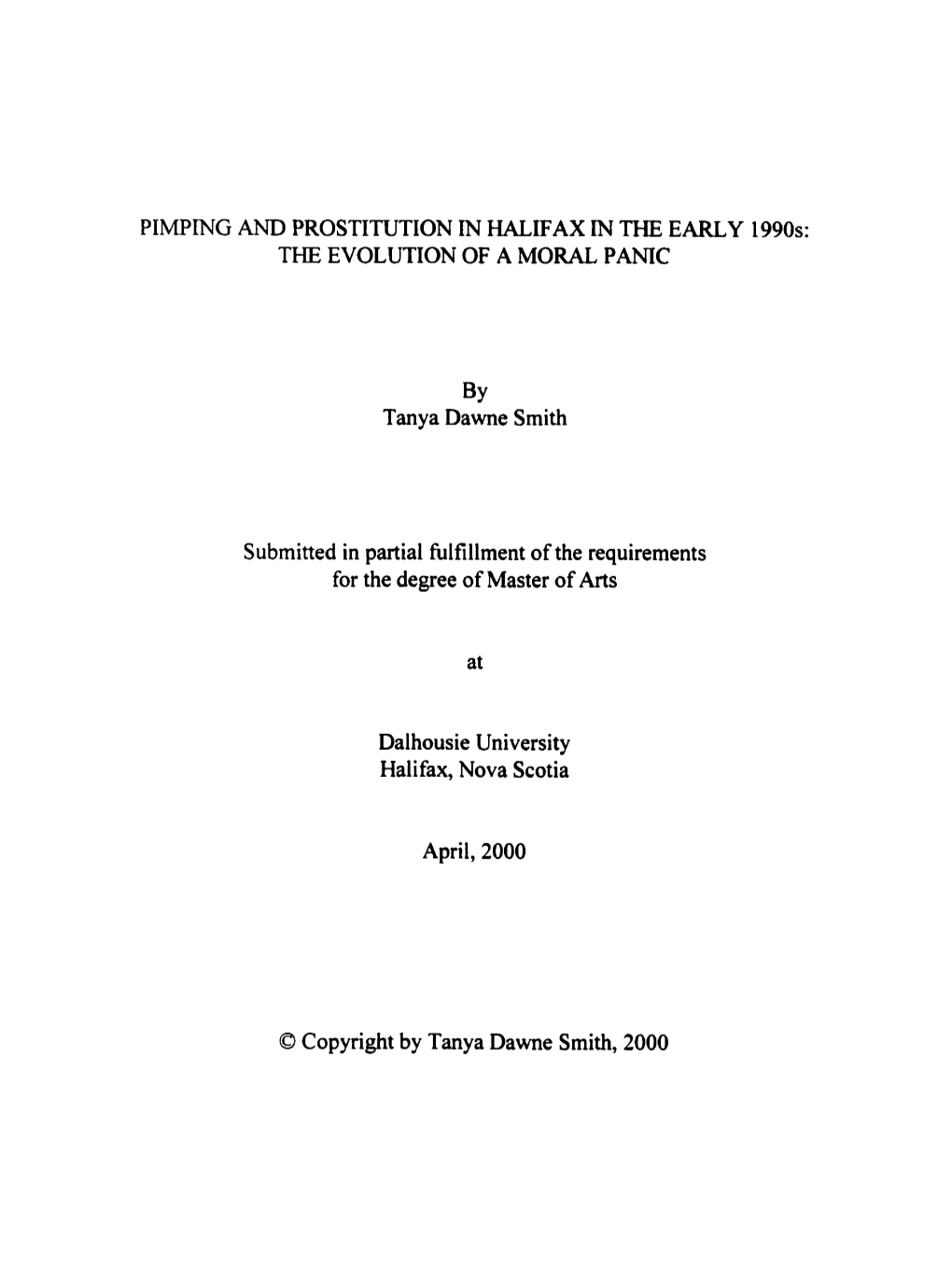 PIMPING and PROSTITUTION in Hallfax in the EARLY 1990S: the EVOLUTION of a MORAL, PANIC