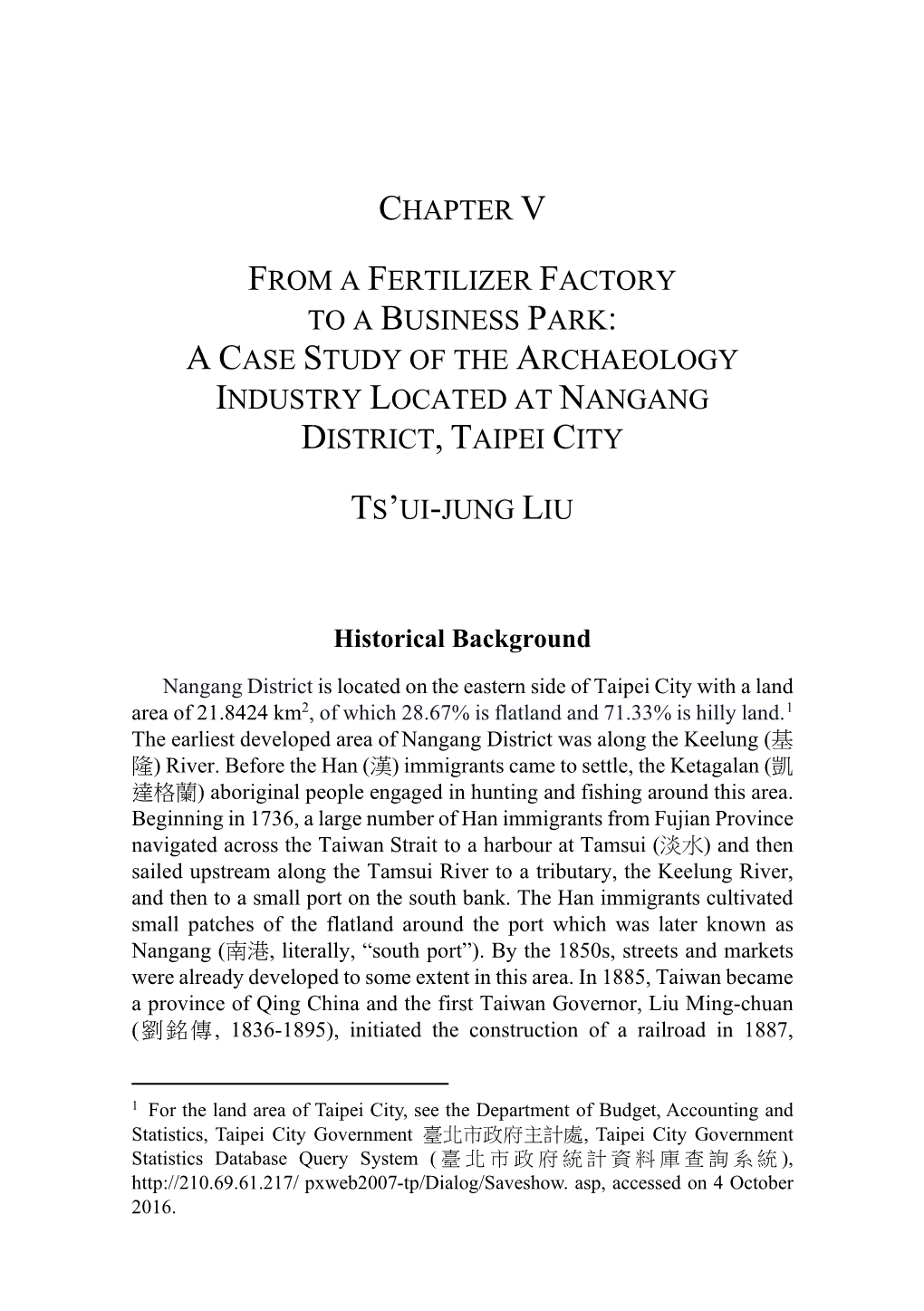 Chapter V from a Fertilizer Factory to a Business Park: a Case Study of the Archaeology Industry Located at Nangang District, Ta