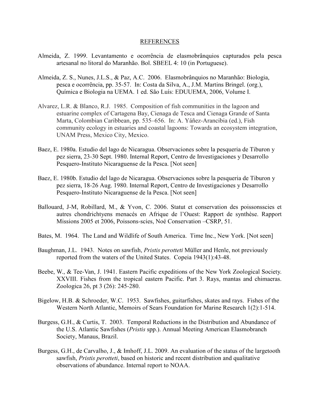 For the Above Proposed Listing for the Largetooth Sawfish