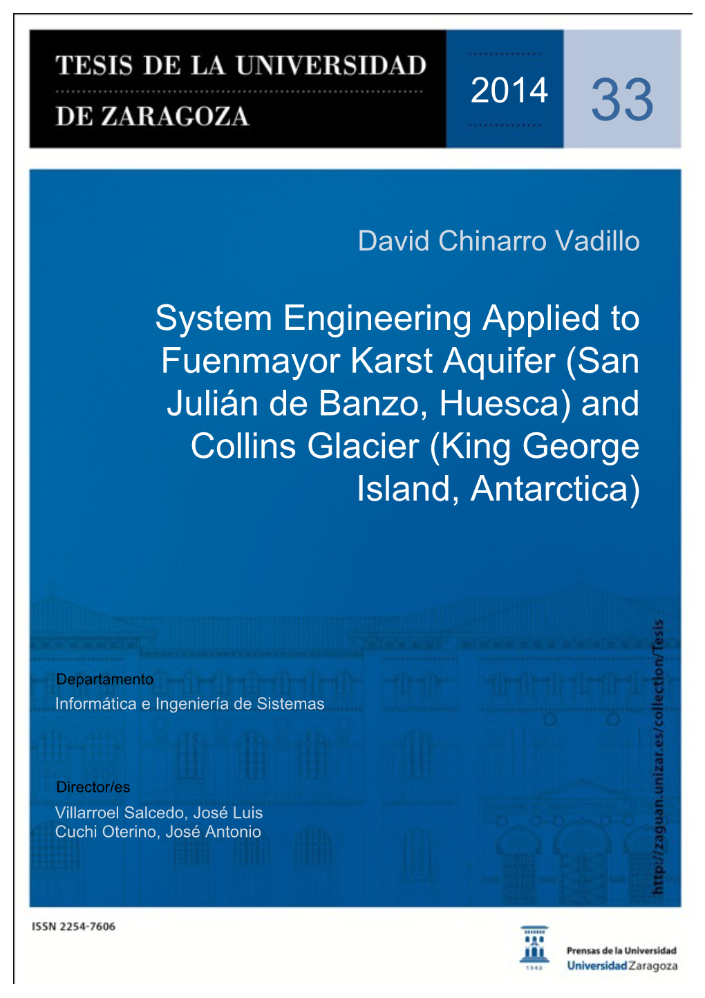System Engineering Applied to Fuenmayor Karst Aquifer (San Julián De Banzo, Huesca) and Collins Glacier (King George Island, Antarctica)