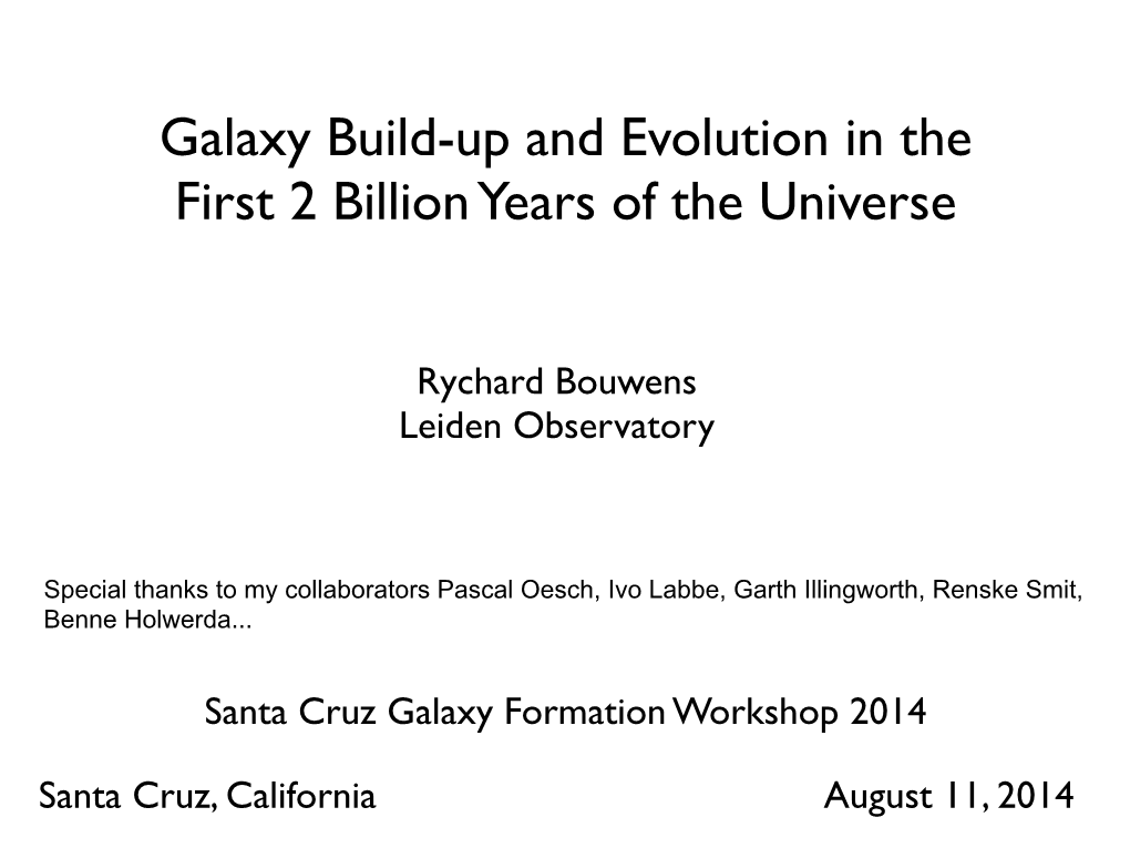 Galaxy Build-Up and Evolution in the First 2 Billion Years of the Universe