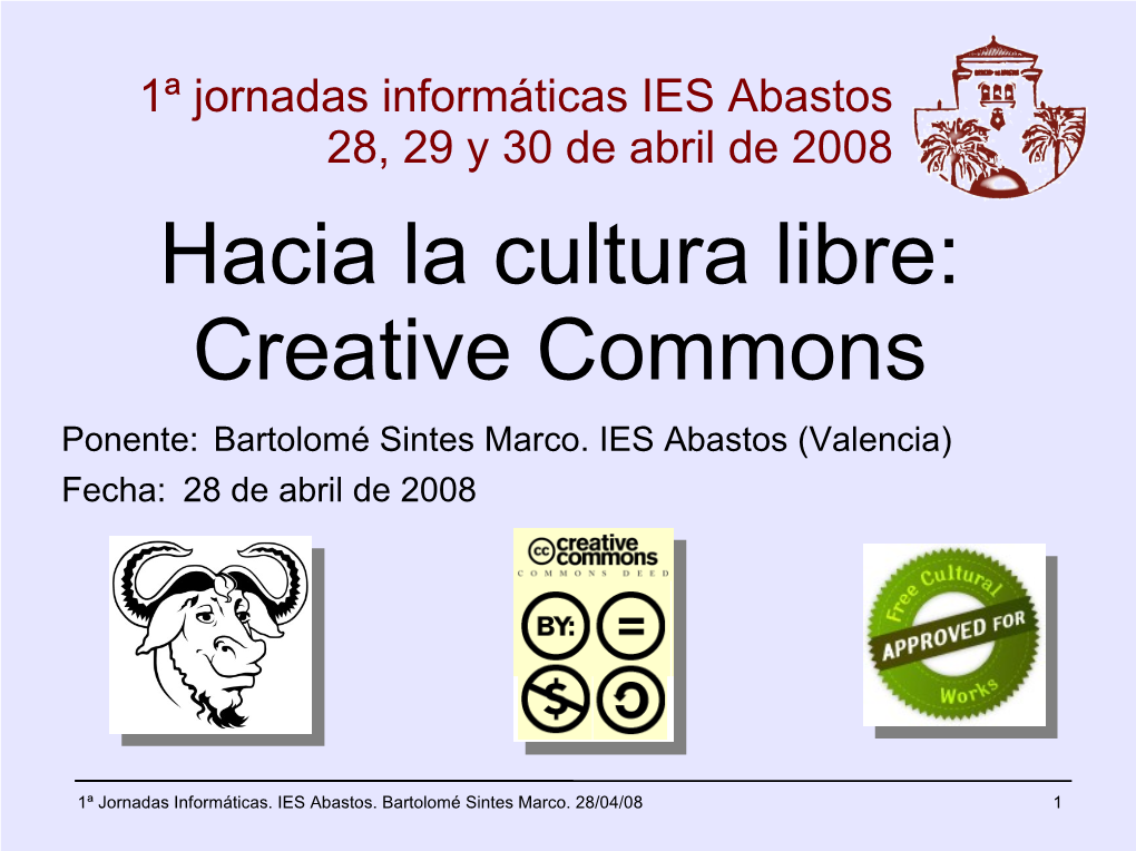 Creative Commons Ponente: Bartolomé Sintes Marco
