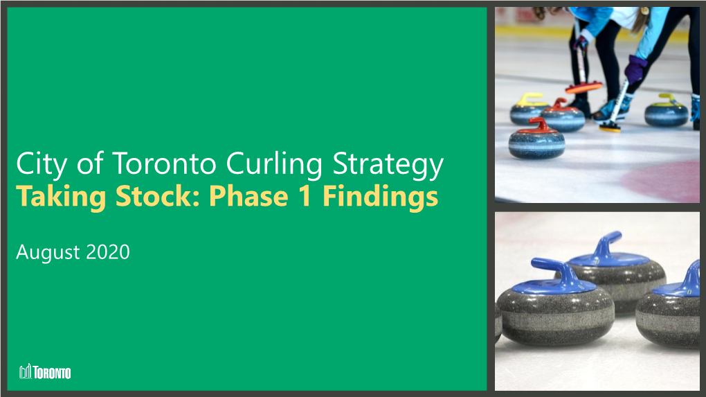 City of Toronto Curling Strategy Taking Stock: Phase 1 Findings