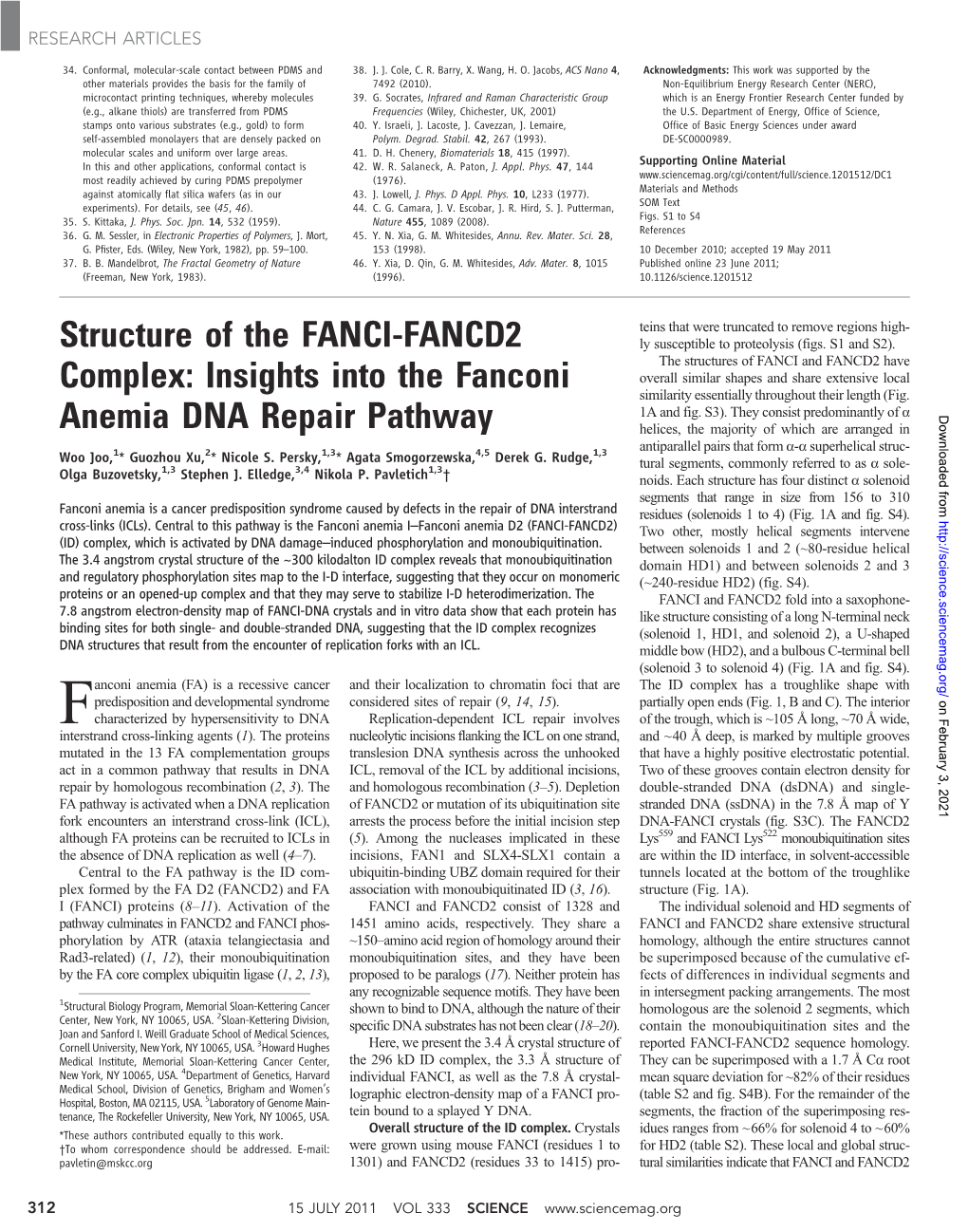 Structure of the FANCI-FANCD2 Complex: Insights Into the Fanconi Anemia DNA Repair Pathway Woo Joo, Guozhou Xu, Nicole S