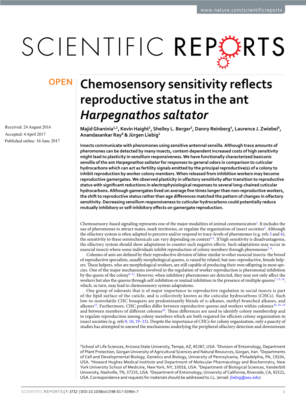 Chemosensory Sensitivity Reflects Reproductive Status in the Ant Harpegnathos Saltator Received: 24 August 2016 Majid Ghaninia1,2, Kevin Haight1, Shelley L