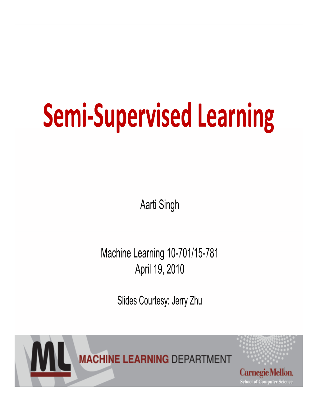 Semi-Supervised Learning Supervised Learning P G