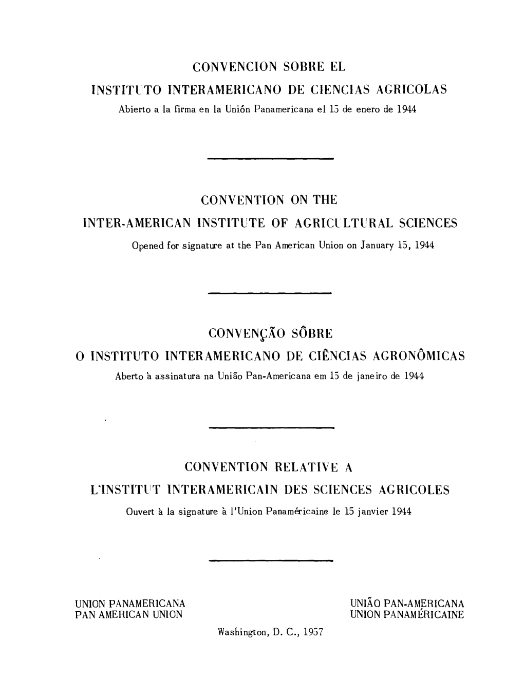 CONVENCION SOBRE EL INSTITUITO INTERAMERICANO DE CIENCIAS AGRICOLAS Abierto a La Firma En La Uni6n Panamericana El 13 De Enero De 1944