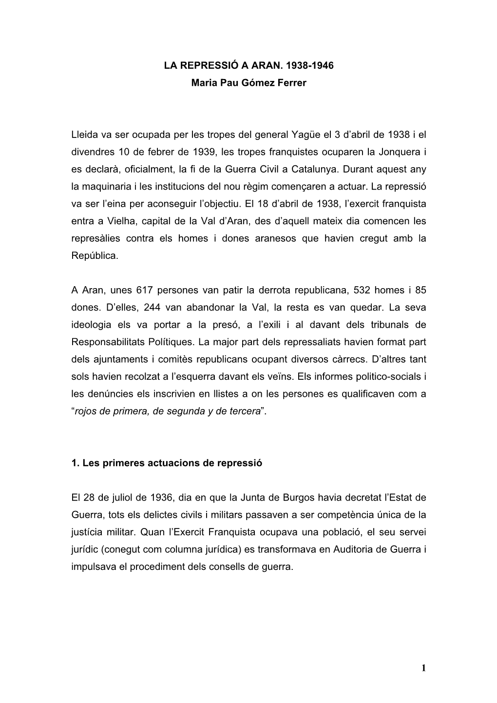 LA REPRESSIÓ a ARAN. 1938-1946 Maria Pau Gómez Ferrer
