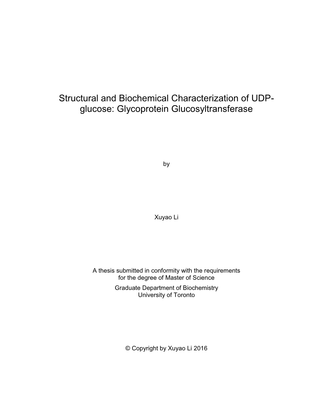 Structural and Biochemical Characterization of UDP-Glucose: Glycoprotein Glucosyltransferase