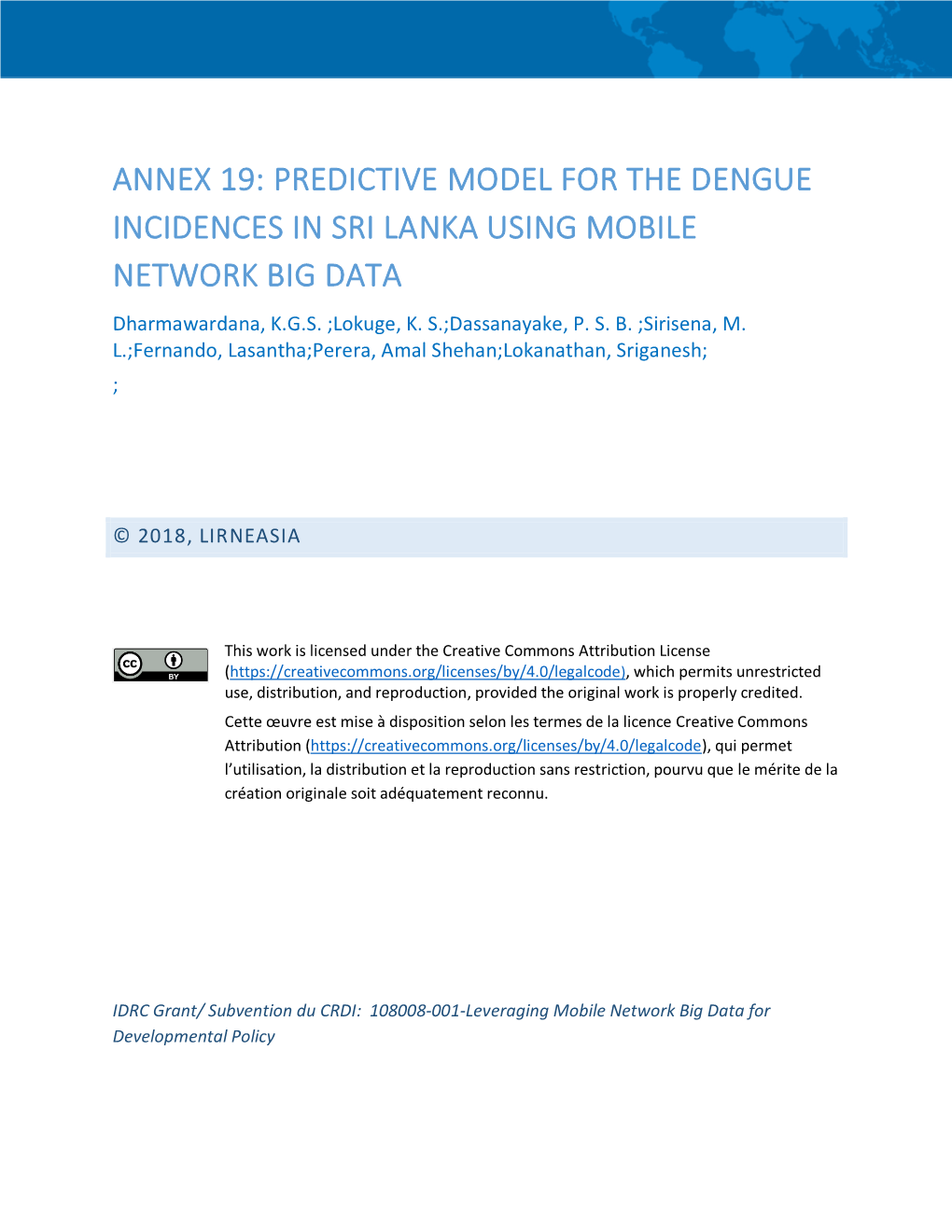 PREDICTIVE MODEL for the DENGUE INCIDENCES in SRI LANKA USING MOBILE NETWORK BIG DATA Dharmawardana, K.G.S