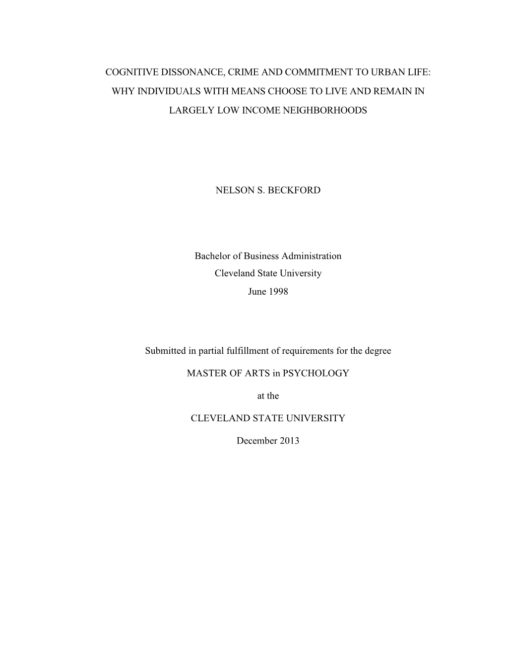 Cognitive Dissonance, Crime and Commitment to Urban Life: Why Individuals with Means Choose to Live and Remain in Largely Low Income Neighborhoods