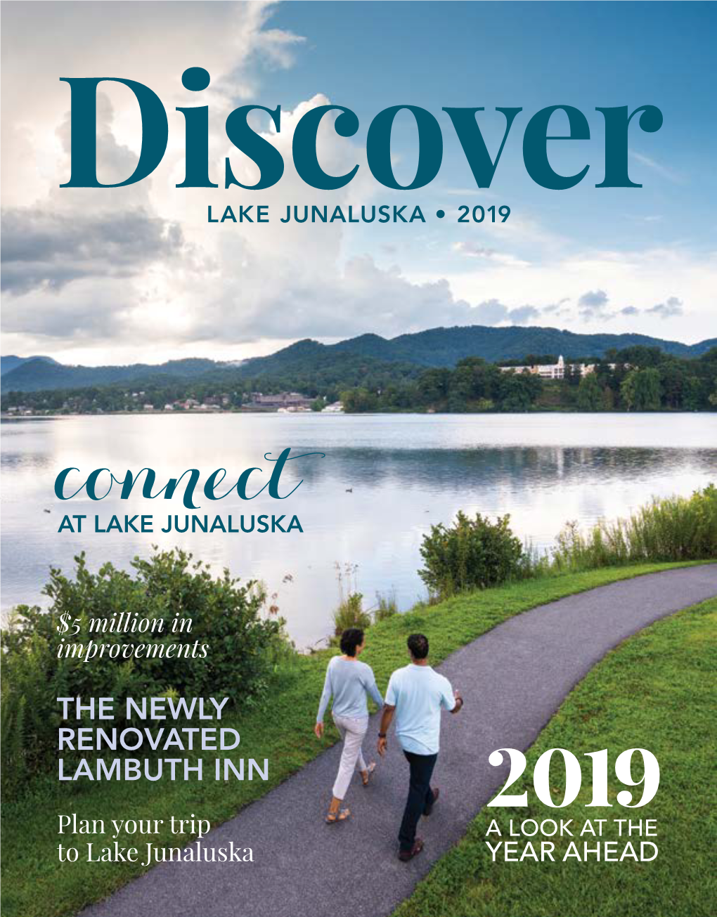 THE NEWLY RENOVATED LAMBUTH INN 2019 Plan Your Trip a LOOK at the to Lake Junaluska YEAR AHEAD 2 DISCOVER MAGAZINE · 2019 » Table of Contents