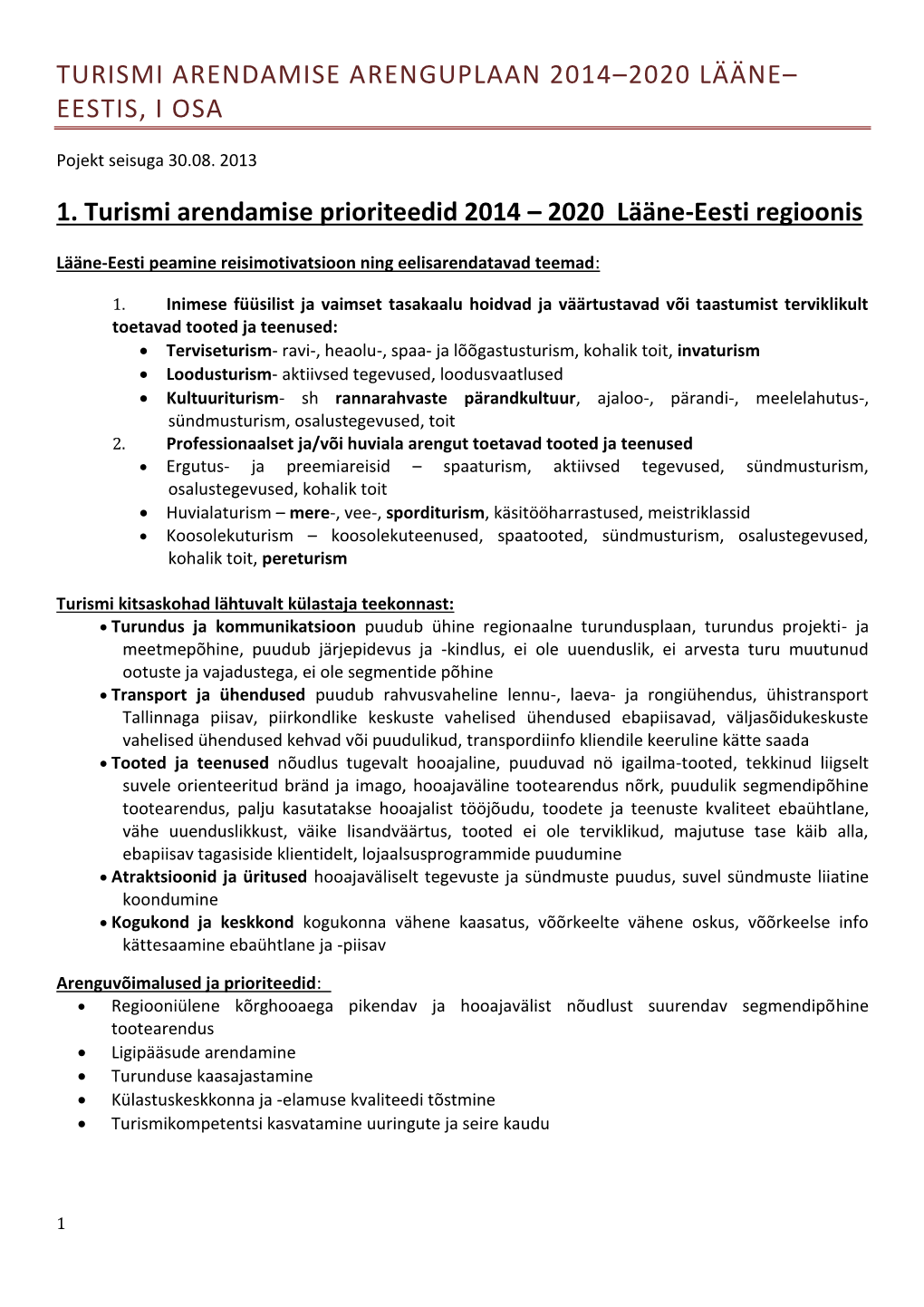 Turismi Arendamise Arenguplaan 2014–2020 Lääne– Eestis, I Osa