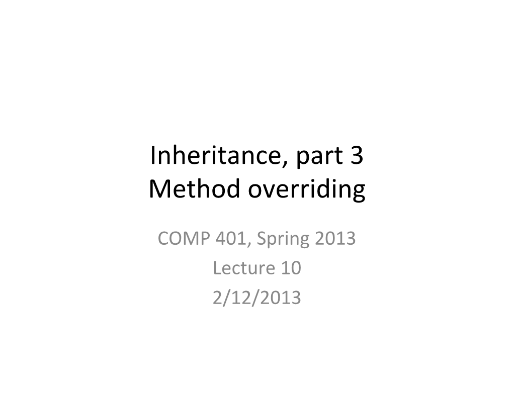 Inheritance, Part 3 Method Overriding
