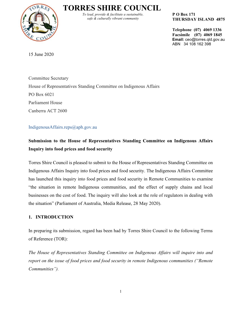 TORRES SHIRE COUNCIL to Lead, Provide & Facilitate a Sustainable, P O Box 171 Safe & Culturally Vibrant Community THURSDAY ISLAND 4875