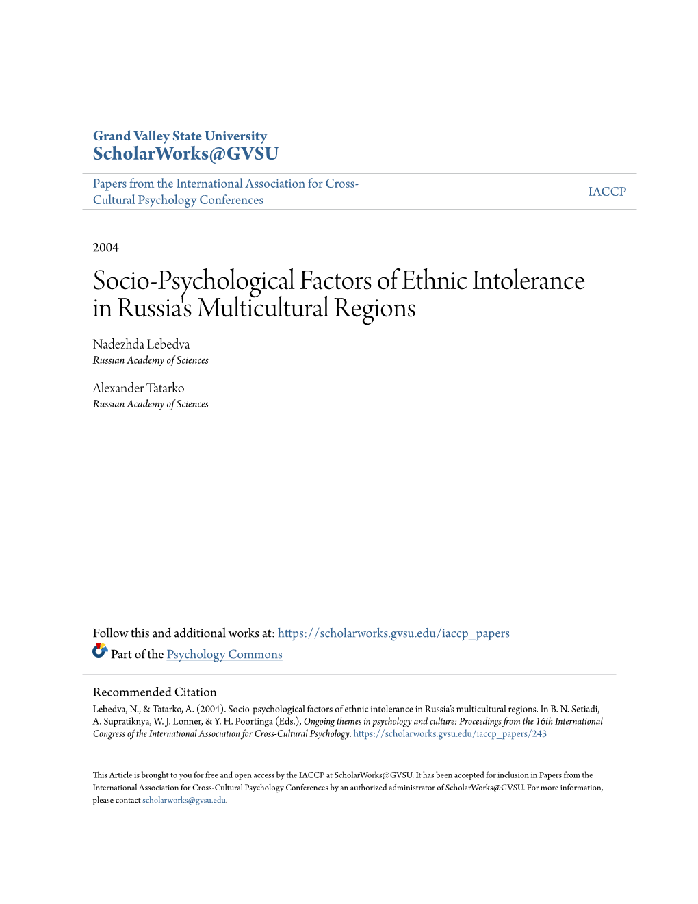 Socio-Psychological Factors of Ethnic Intolerance in Russia's Multicultural Regions Nadezhda Lebedva Russian Academy of Sciences