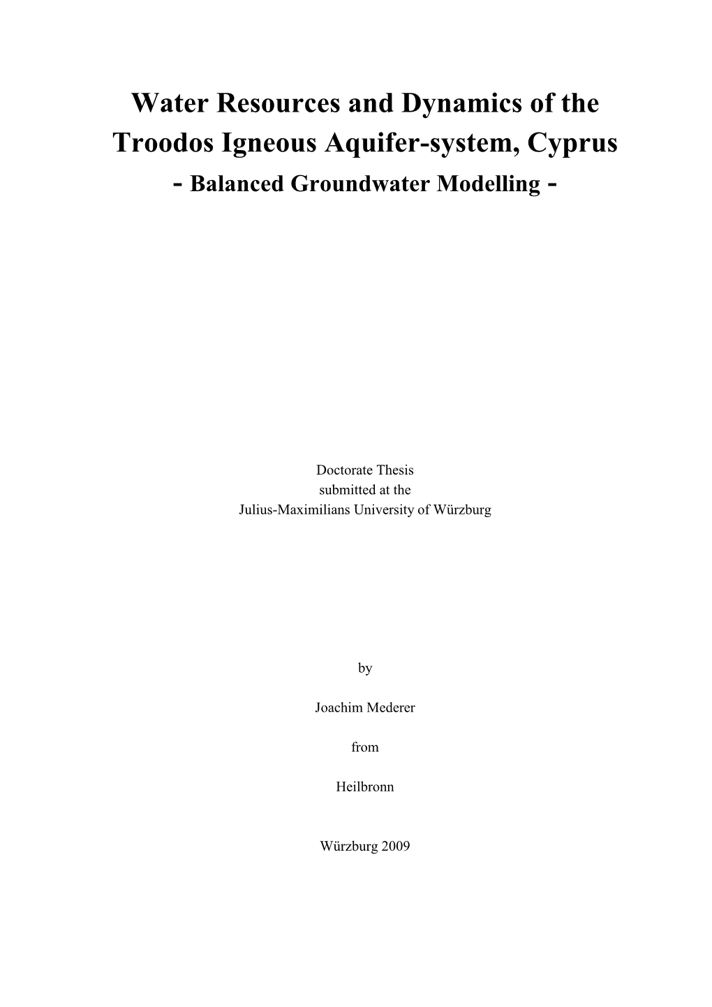 Water Resources and Dynamics of the Troodos Igneous Aquifer-System, Cyprus - Balanced Groundwater Modelling