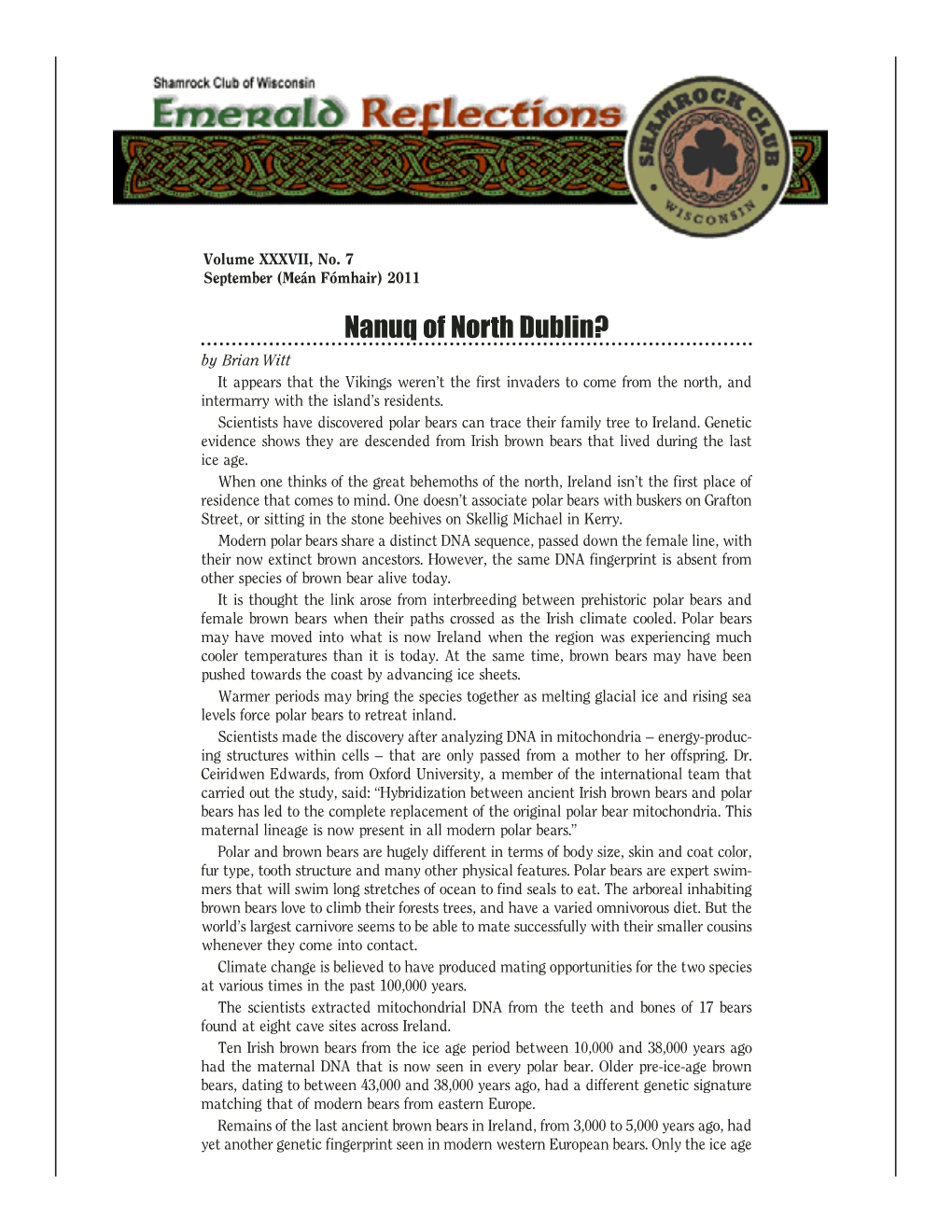 Nanuq of North Dublin? by Brian Witt It Appears That the Vikings Weren’T the First Invaders to Come from the North, and Intermarry with the Island’S Residents