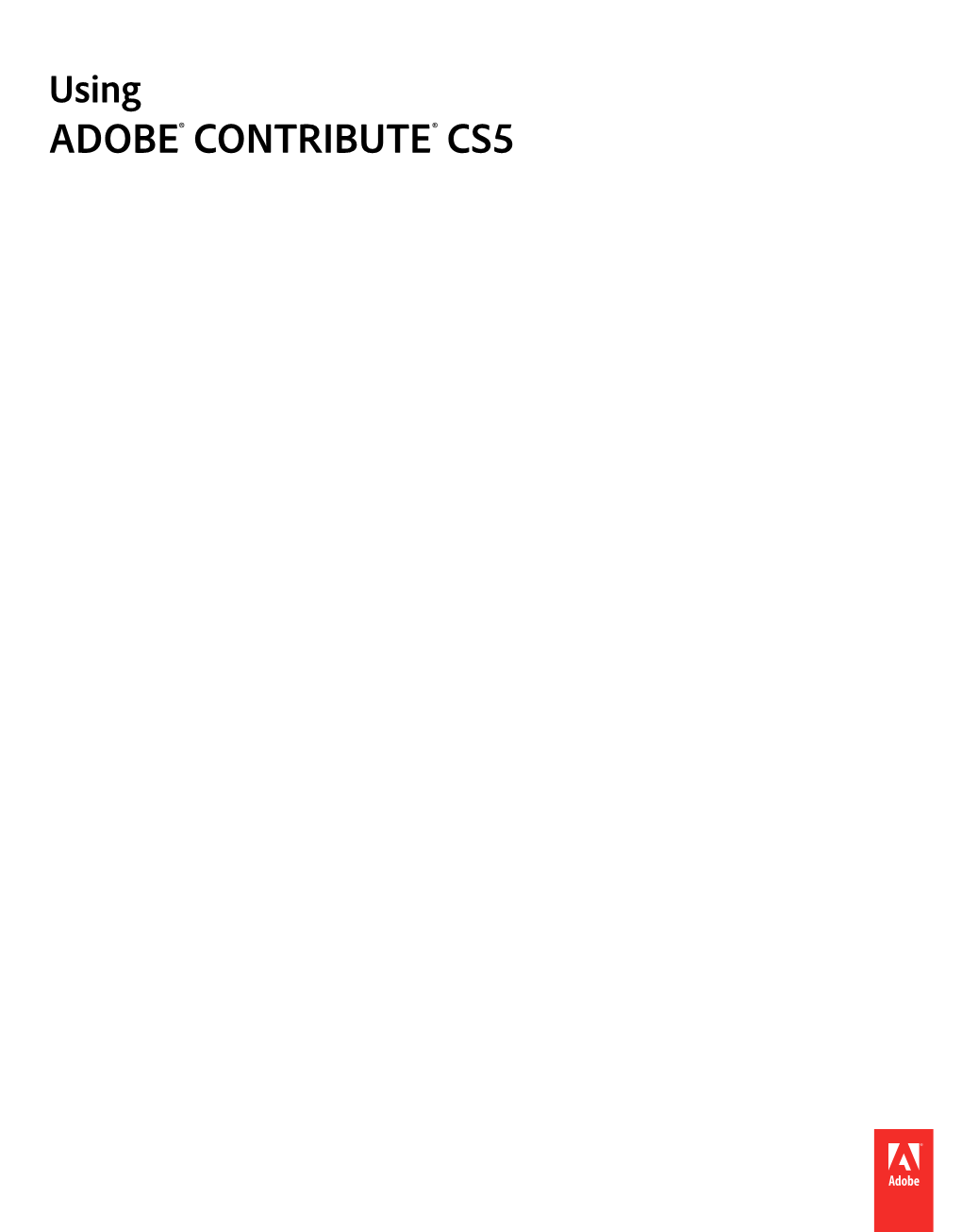 Using ADOBE® CONTRIBUTE® CS5 Legal Notices