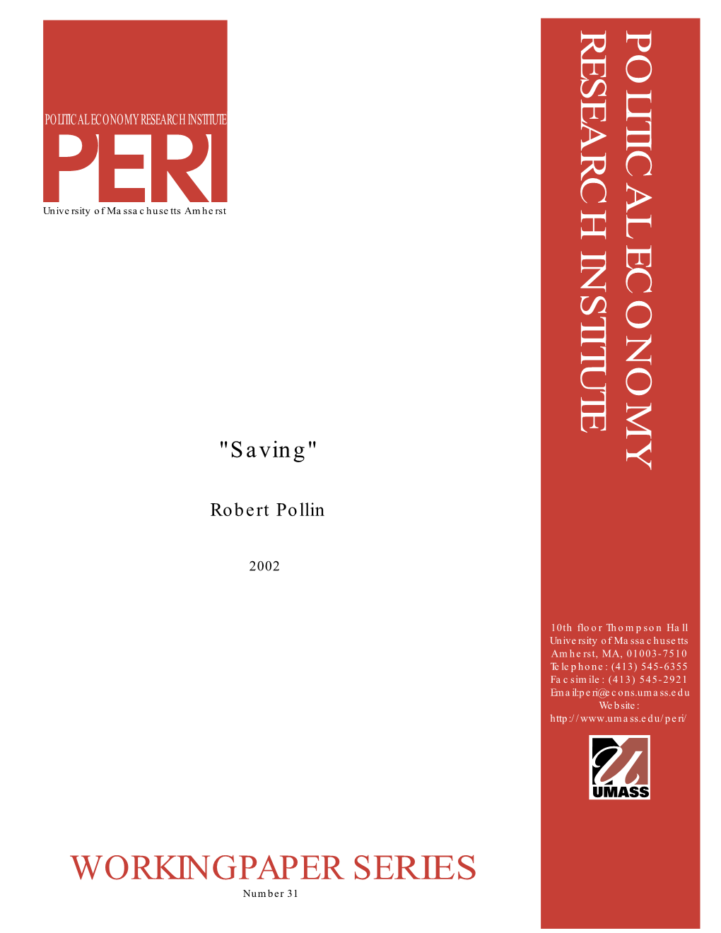 Robert Pollin WORKING POLITICAL ECONOMY RESEARCH INSTITUTE ECONOMY RESEARCH POLITICAL University of Massachusetts Amherst University of Massachusetts 1