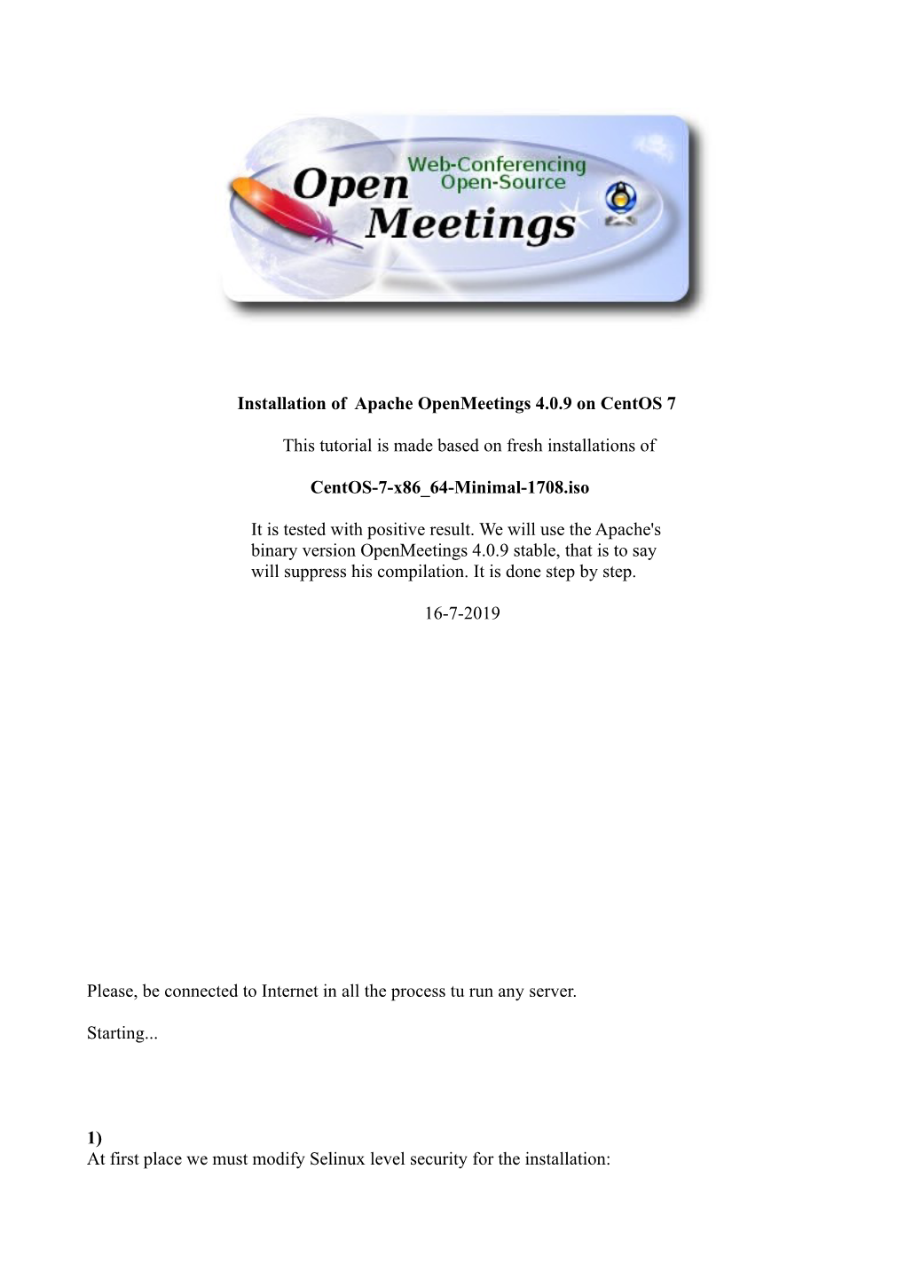 Installation of Apache Openmeetings 4.0.9 on Centos 7 This Tutorial Is
