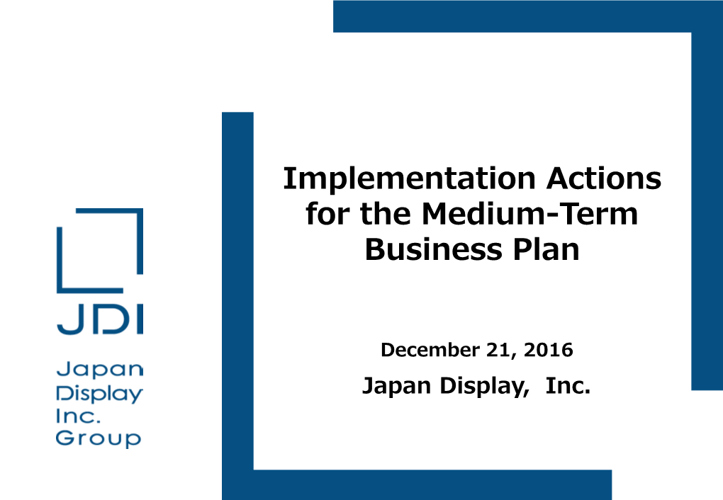 Implementation Actions for the Medium-Term Business Plan