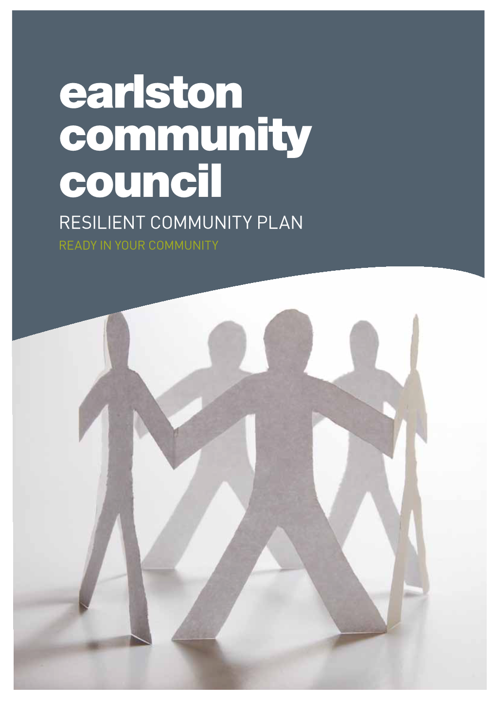 Earlston Community Council Resilient Community Plan Ready in Your Community Contents Earlston Community Council