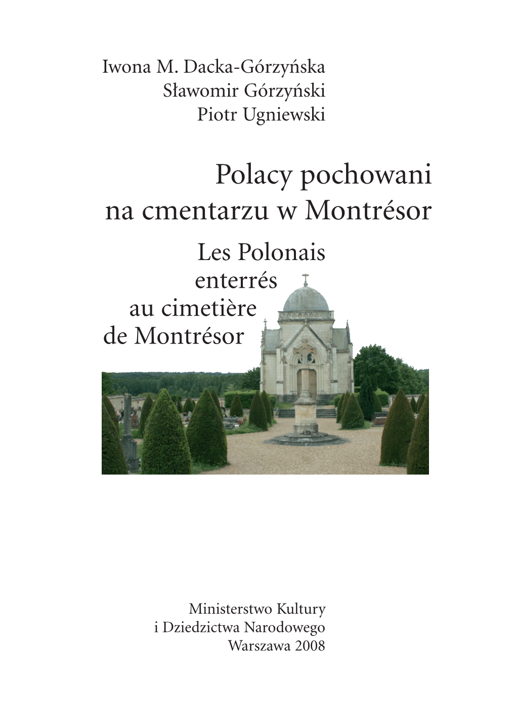 Polacy Pochowani Na Cmentarzu W Montrésor Les Polonais Enterrés Au Cimeti¯Re De Montrésor
