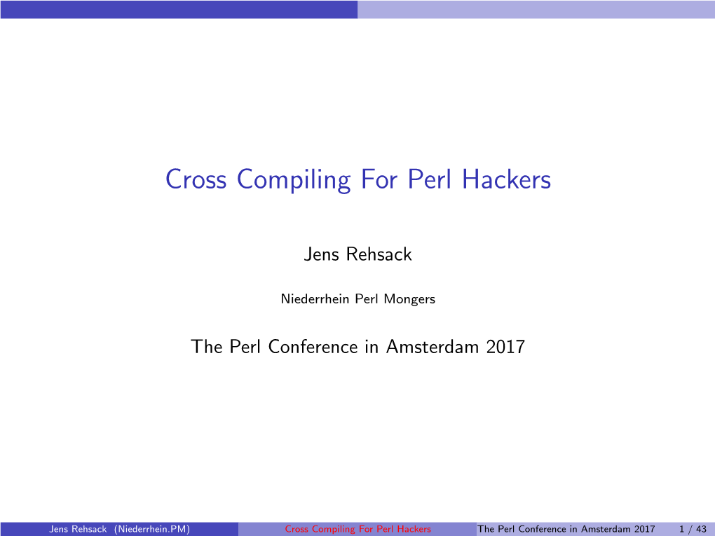 Cross Compiling for Perl Hackers
