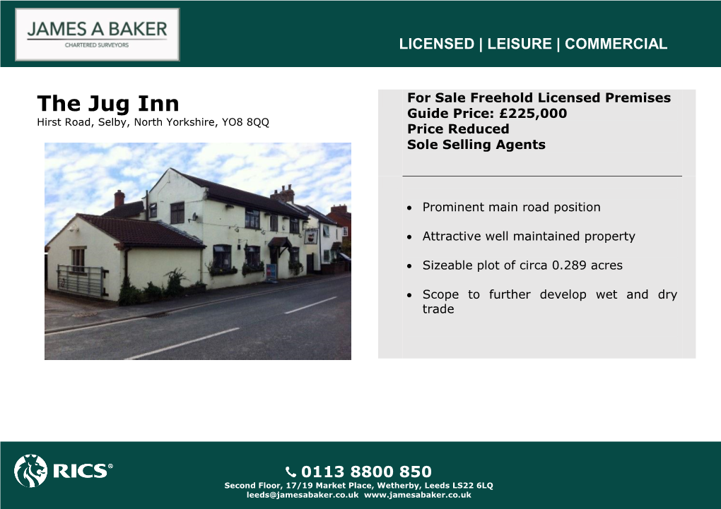 The Jug Inn Guide Price: £225,000 Hirst Road, Selby, North Yorkshire, YO8 8QQ Price Reduced Sole Selling Agents