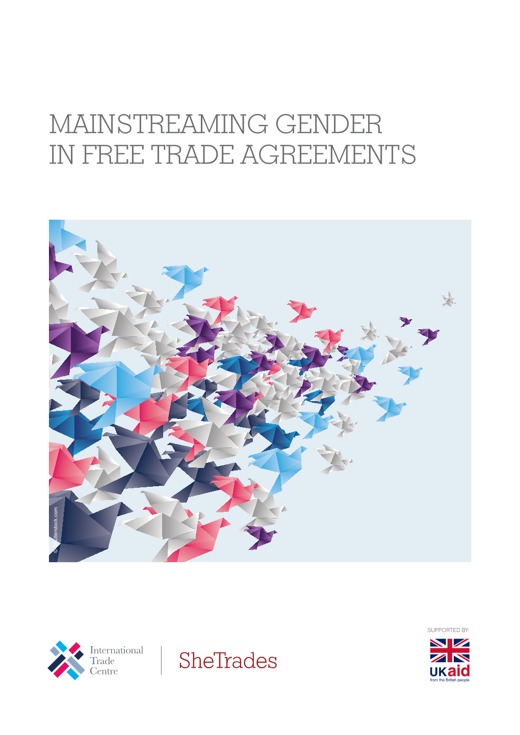 MAINSTREAMING GENDER in FREE TRADE AGREEMENTS © Shutterstock.Com