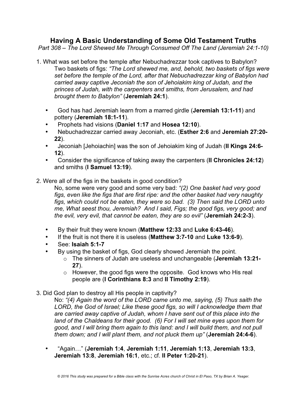 Having a Basic Understanding of Some Old Testament Truths Part 308 – the Lord Shewed Me Through Consumed Off the Land (Jeremiah 24:1-10)