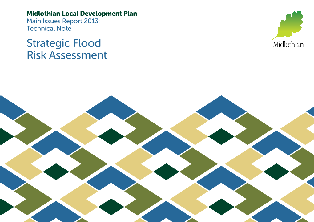 Technical Note Strategic Flood Risk Assessment Strategic Flood Risk Assessment in Respect of the Midlothian Local Development Plan Main Issues Report 2013