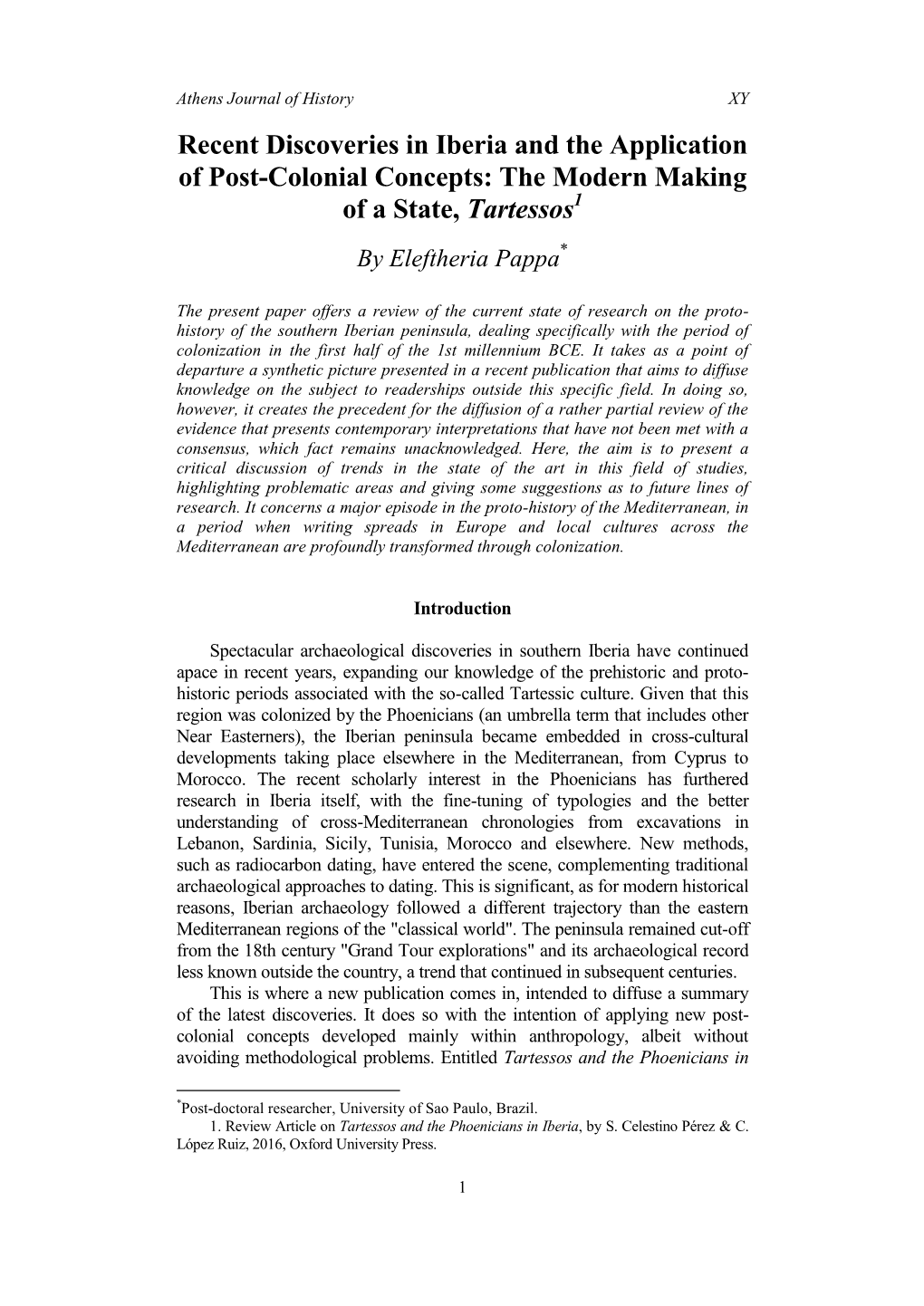 Recent Discoveries in Iberia and the Application of Post-Colonial Concepts: the Modern Making of a State, Tartessos1