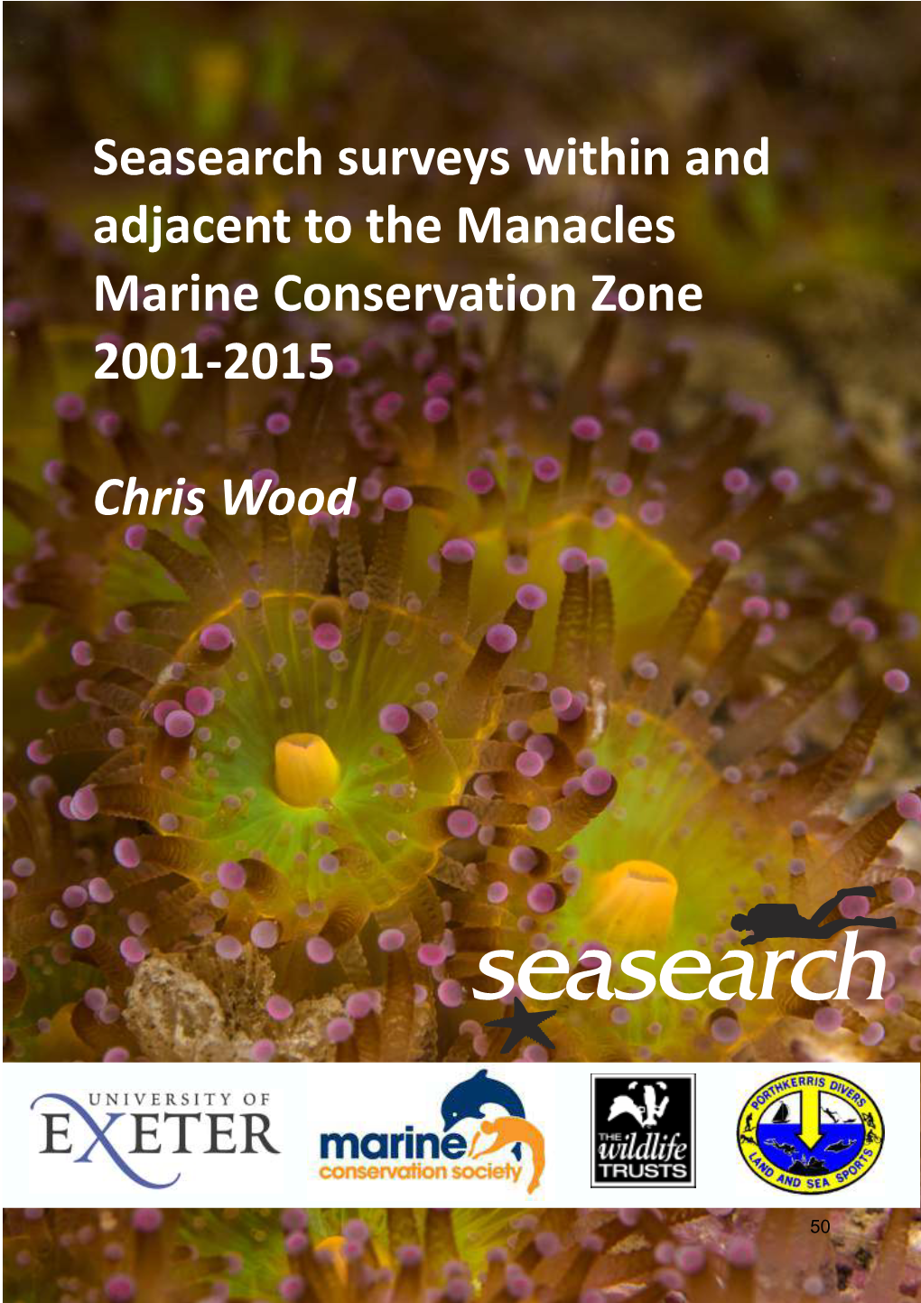 Seasearch Surveys Within and Adjacent to the Manacles Marine Conservation Zone 2001-2015 Chris Wood