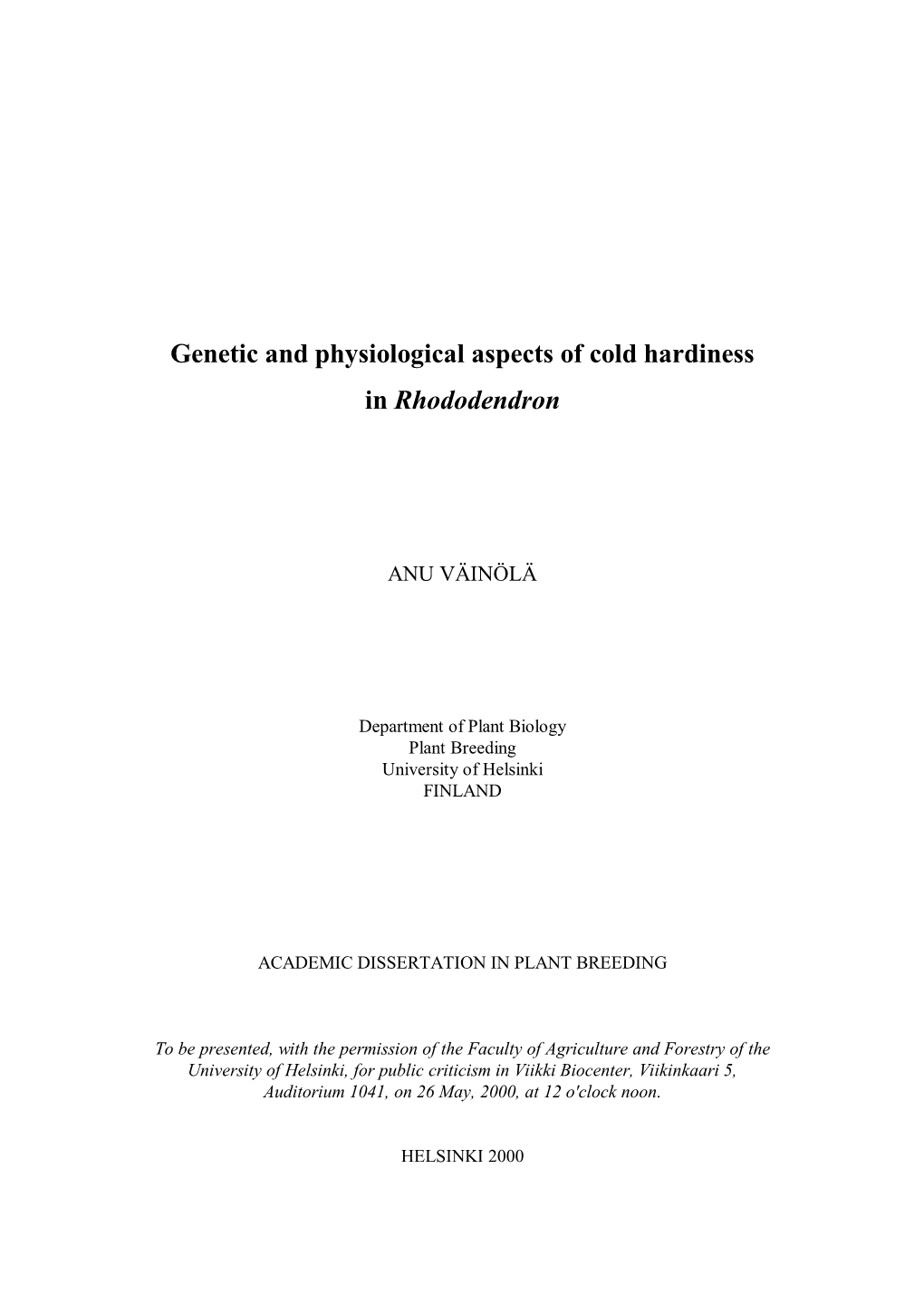 Genetic and Physiological Aspects of Cold Hardiness in Rhododendron